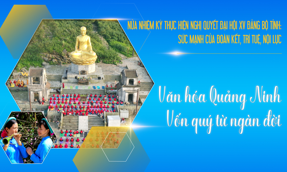 Văn hóa Quảng Ninh - Vốn quý từ ngàn đời