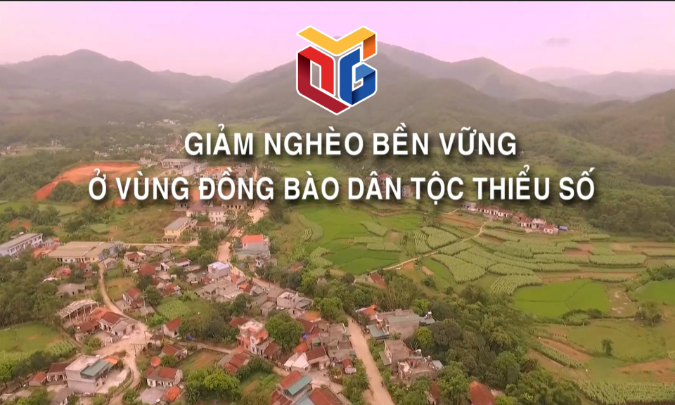 Giảm nghèo bền vững ở vùng đồng bào dân tộc thiểu số