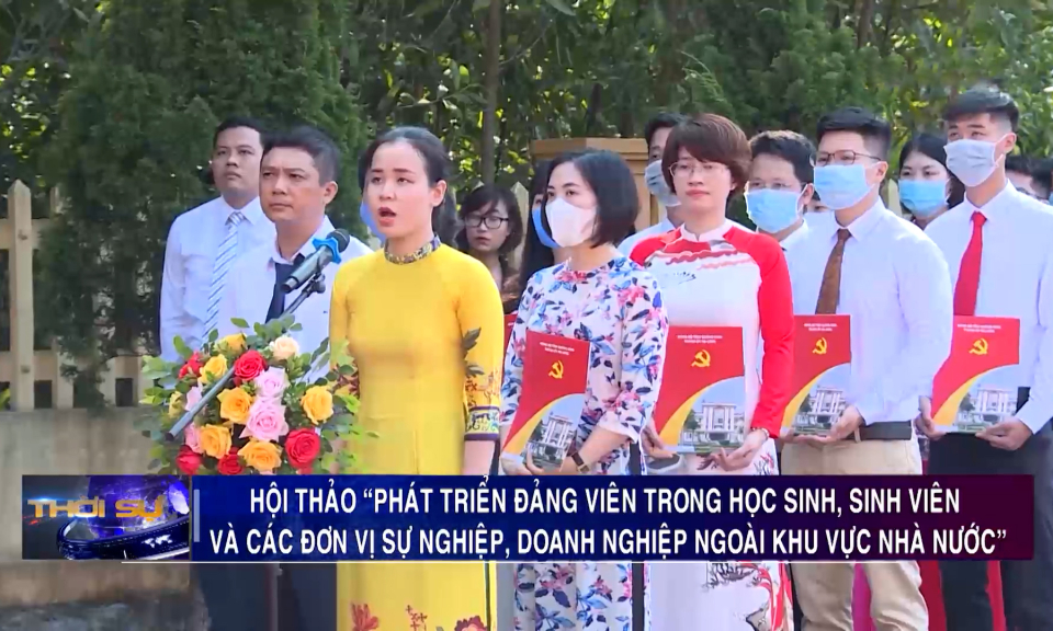 Hội thảo về phát triển đảng viên trong học sinh, sinh viên, đơn vị sự nghiệp và doanh nghiệp ngoài Nhà nước