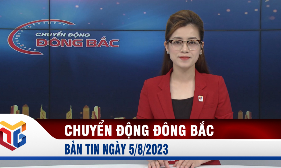 Chuyển động Đông Bắc ngày 5/8/2023