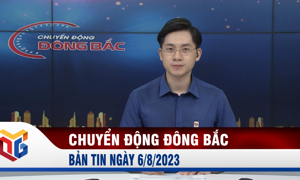 Chuyển động Đông Bắc ngày 6/8/2023