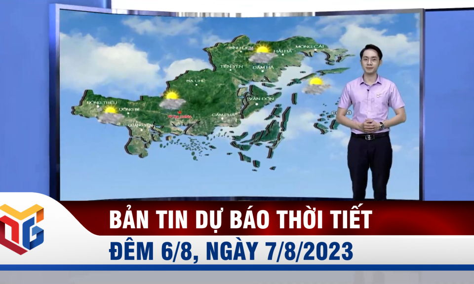 Dự báo thời tiết đêm 6, ngày 7/8/2023