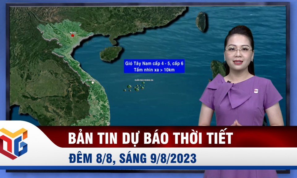 Dự báo thời tiết đêm 8, ngày 9/8/2023