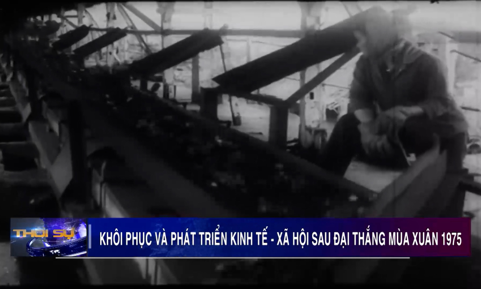 Khôi phục và phát triển kinh tế xã hội sau chiến thắng năm 1975