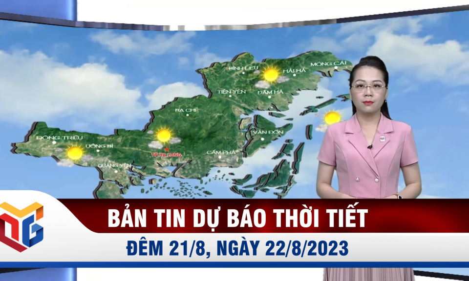 Bản tin dự báo thời tiết đêm 21, ngày 22/8/2023