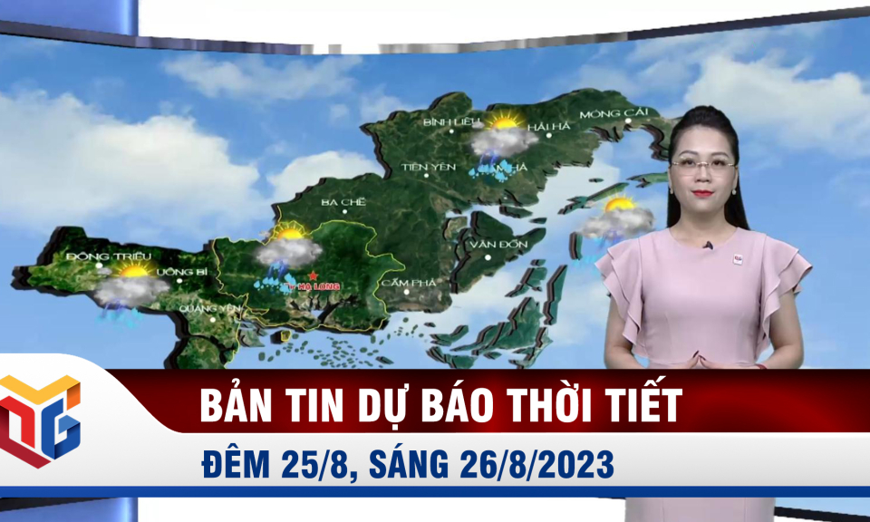 Bản tin dự báo thời tiết đêm 25/8, ngày 26/8/2023