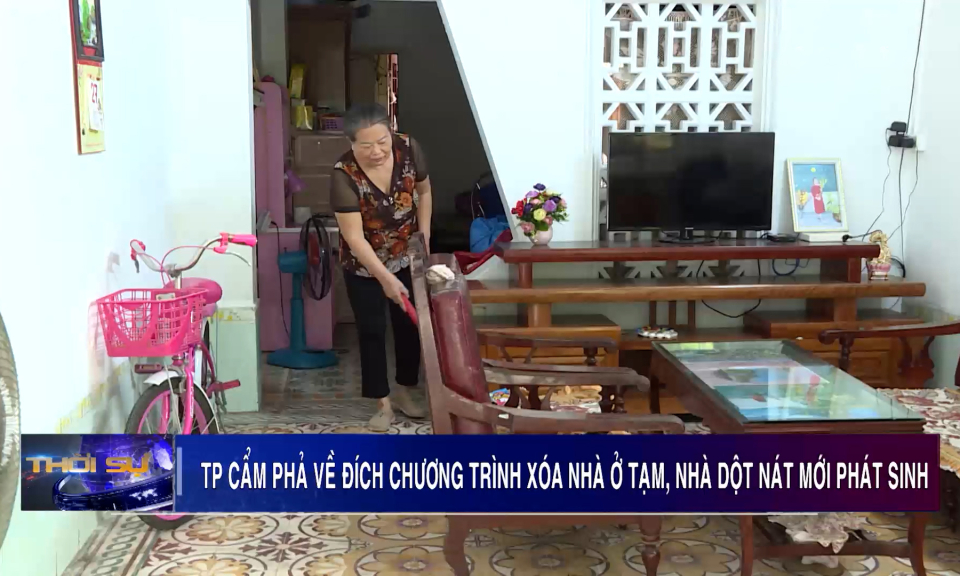 TP Cẩm Phả về đích chương trình xóa nhà ở tạm, nhà dột nát mới phát sinh