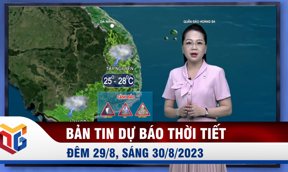 Bản tin dự báo thời tiết đêm 29, ngày 30/8/2023