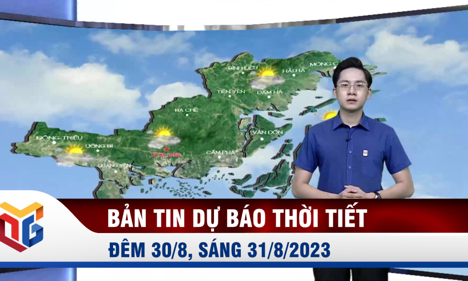 Bản tin dự báo thời tiết đêm 30, ngày 31/8/2023