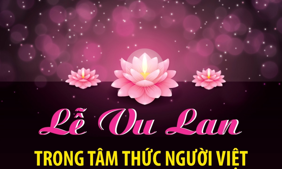 Lễ Vu Lan báo hiếu trong tâm thức người Việt