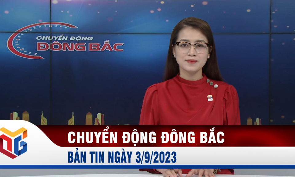 Chuyển động Đông Bắc ngày 3/9/2023