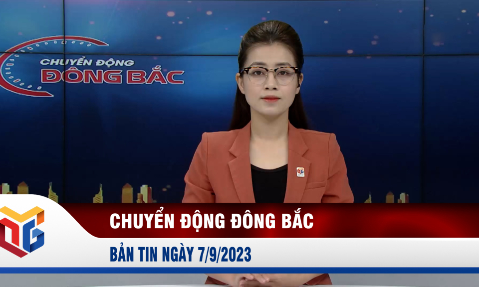 Chuyển động Đông Bắc ngày 7/9/2023