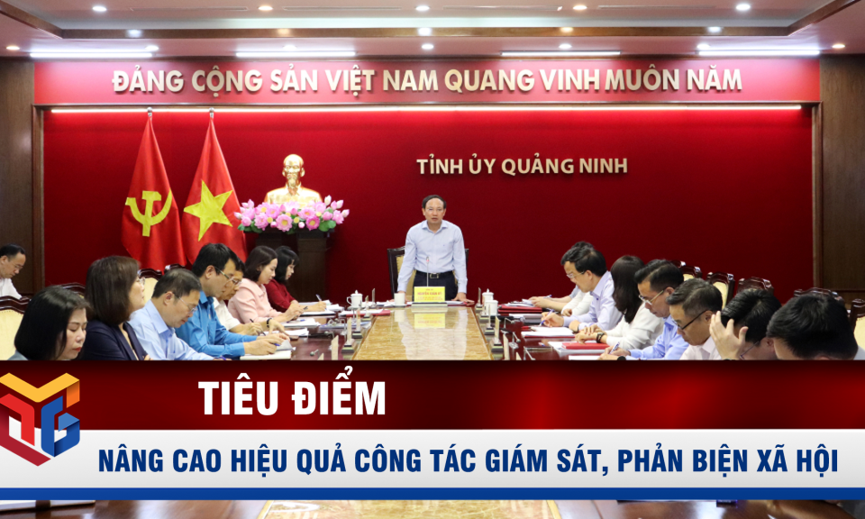 Nâng cao hiệu quả công tác giám sát, phản biện xã hội