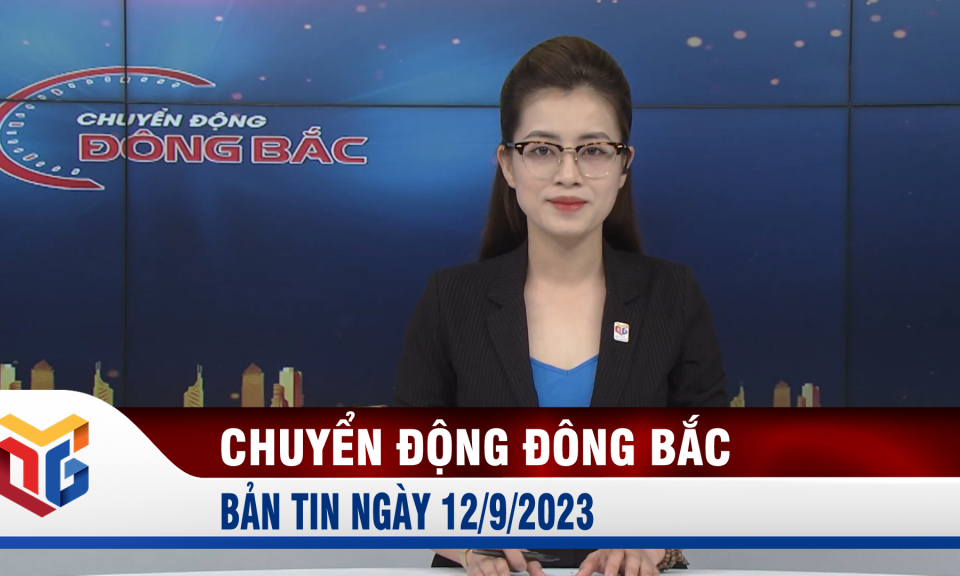 Chuyển động Đông Bắc ngày 12/9/2023