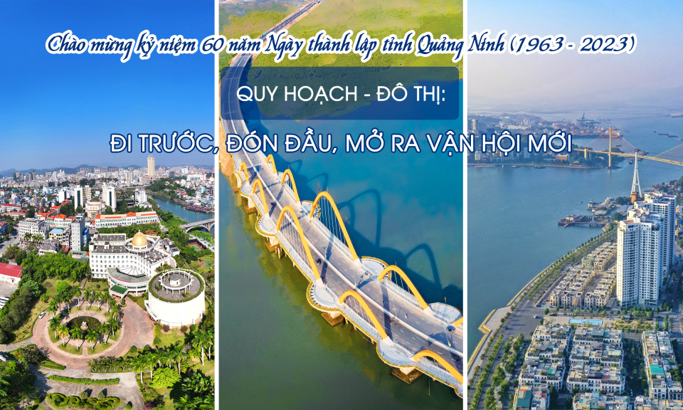 Quy hoạch - Đô thị: Đi trước, đón đầu, mở ra vận hội mới