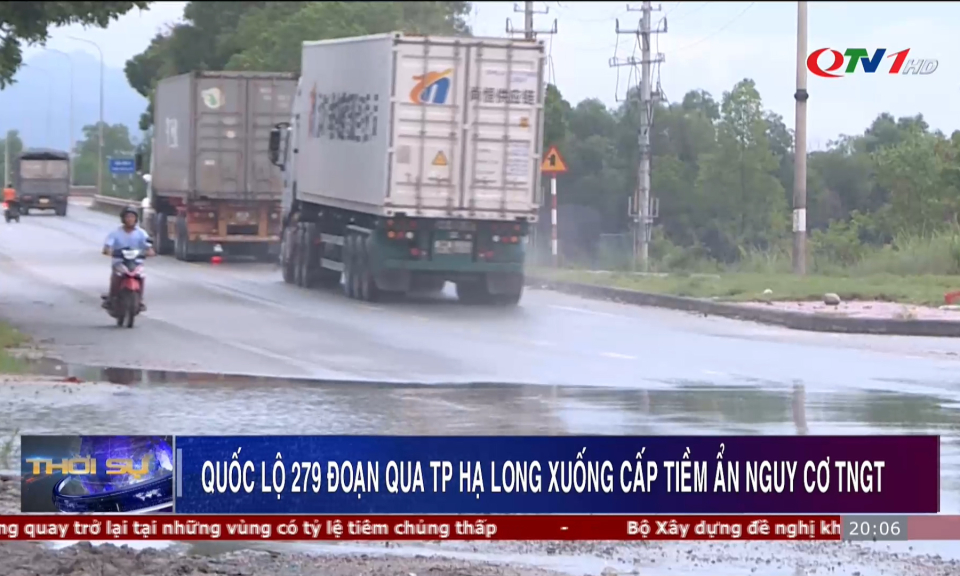 Quốc lộ 279 đoạn qua TP Hạ Long xuống cấp tiềm ẩn nguy cơ TNGT