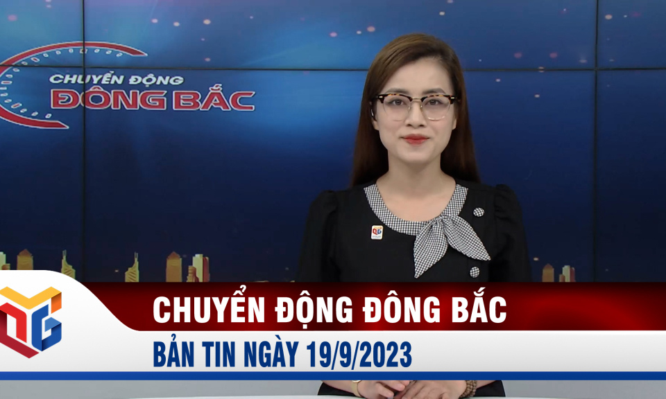 Chuyển động Đông Bắc ngày 19/9/2023