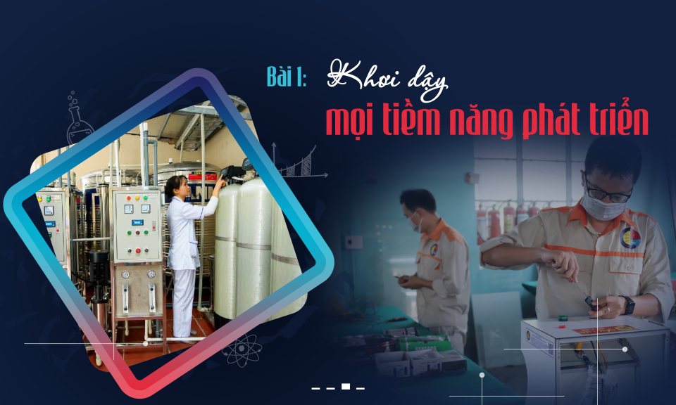 Khơi dậy mọi tiềm năng phát triển