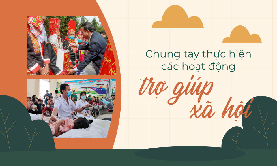 Chung tay thực hiện các hoạt động trợ giúp xã hội