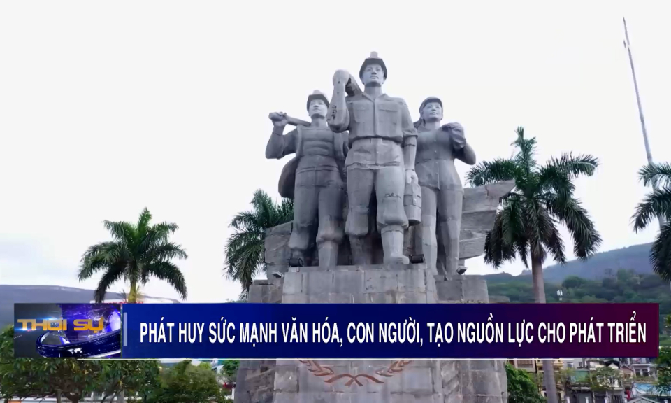 Phát huy sức mạnh văn hóa, con người, tạo nguồn lực cho phát triển