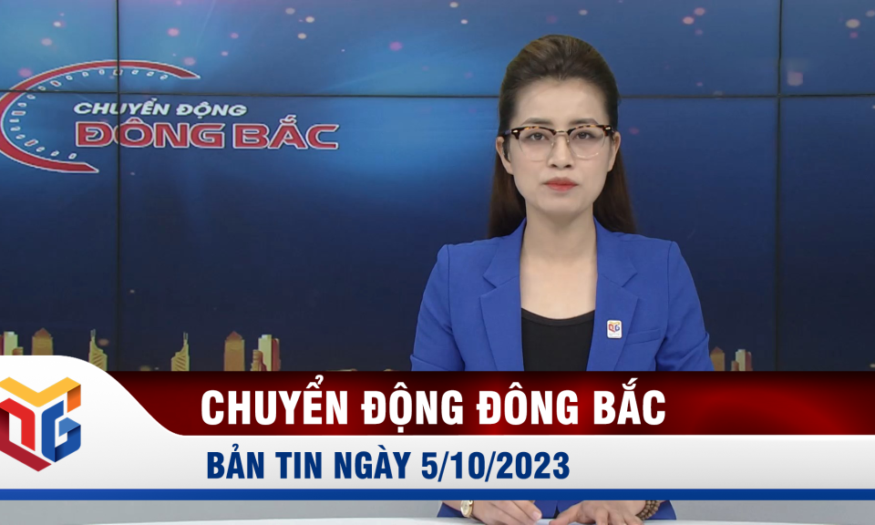 Chuyển động Đông Bắc ngày 5/10/2023 