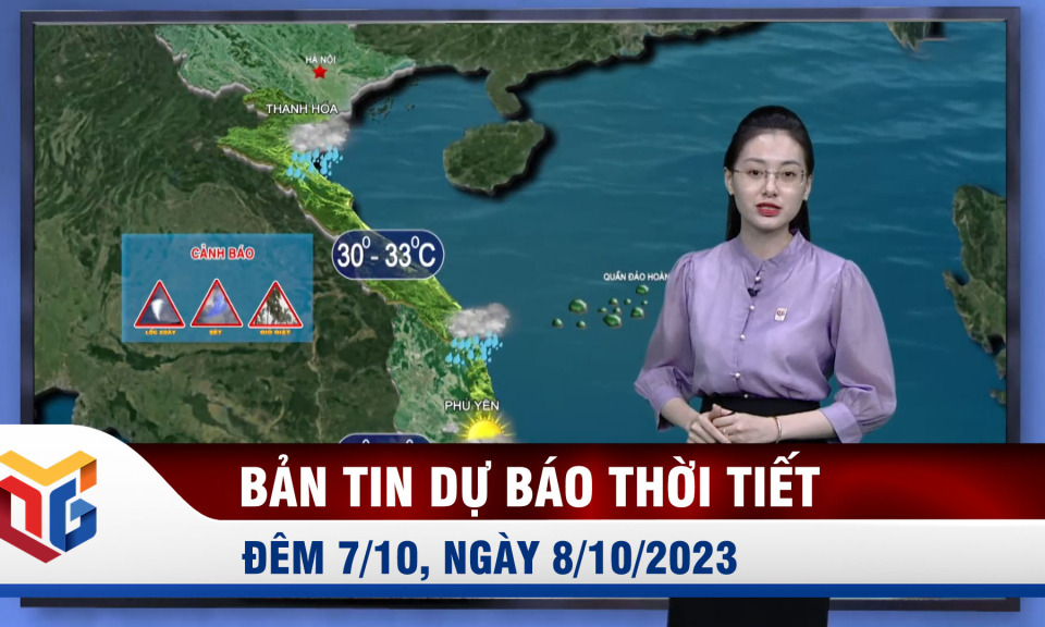 Bản tin dự báo thời tiết đêm 7, ngày 8/10/2023