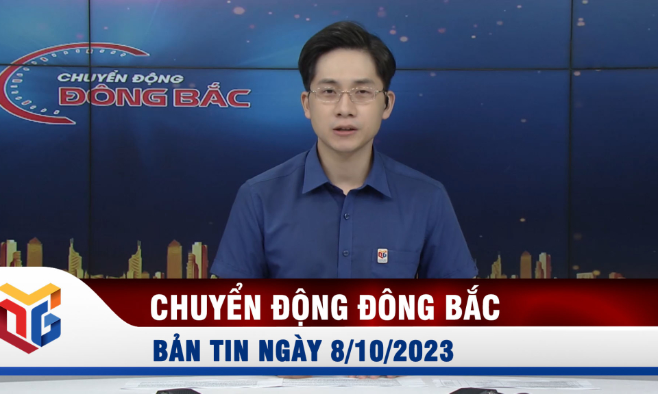 Chuyển động Đông Bắc ngày 8/10/2023