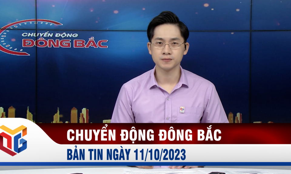 Chuyển động Đông Bắc ngày 11/10/2023