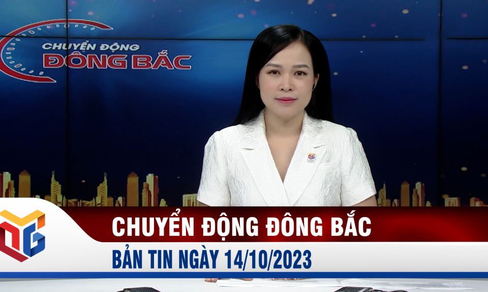 Chuyển động Đông Bắc ngày 14/10/2023