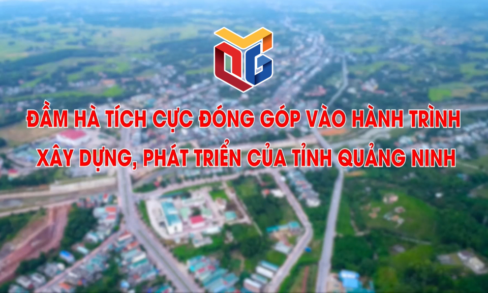 Đầm Hà tích cực đóng góp vào hành trình xây dựng, phát triển của tỉnh Quảng Ninh