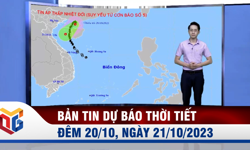 Bản tin dự báo thời tiết đêm 20, ngày 21/10/2023