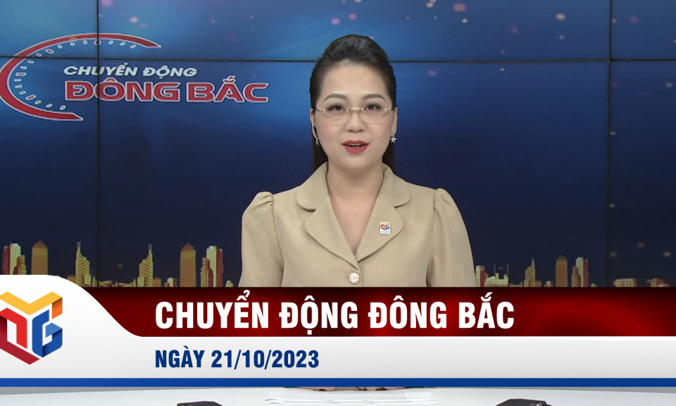 Chuyển động Đông Bắc ngày 21/10/2023