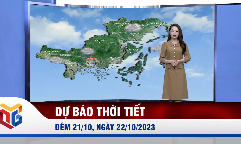 Dự báo thời tiết đêm 21, ngày 22/10/2023