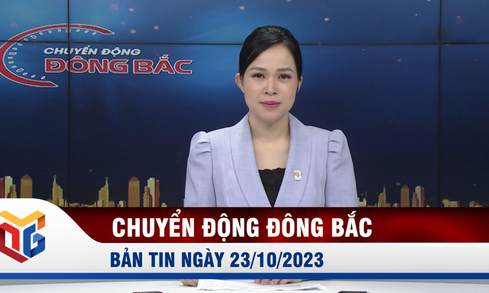 Chuyển động Đông Bắc ngày 23/10/2023