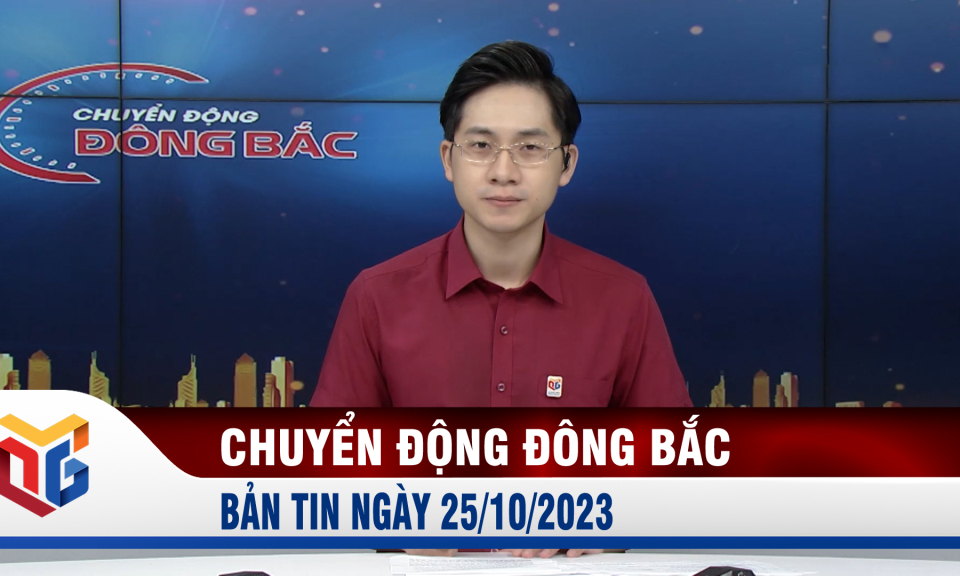 Chuyển động Đông Bắc ngày 25/10/2023