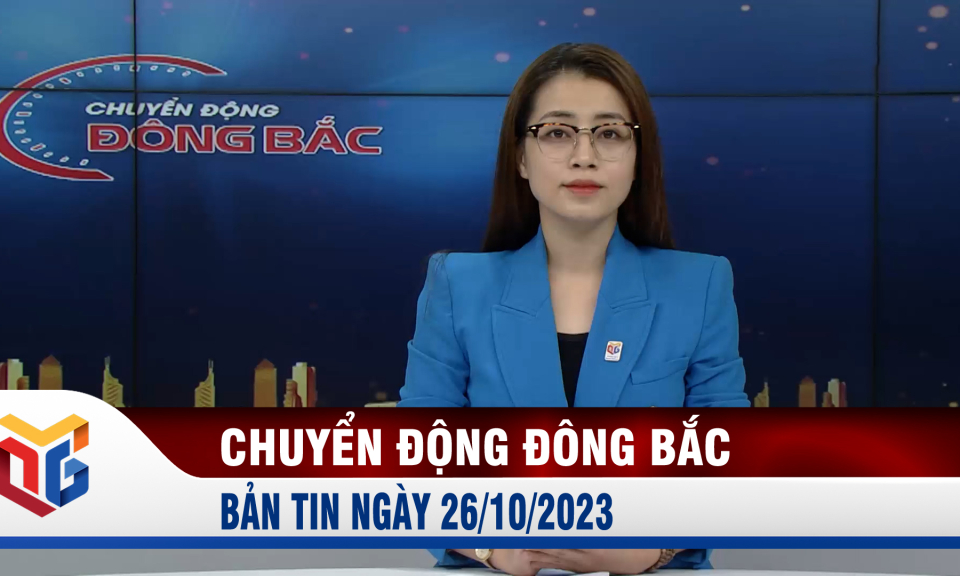 Chuyển động Đông Bắc ngày 26/10/2023