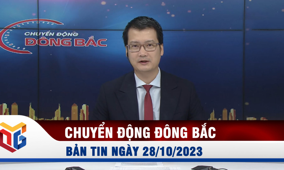 Chuyển động Đông Bắc ngày 28/10/2023