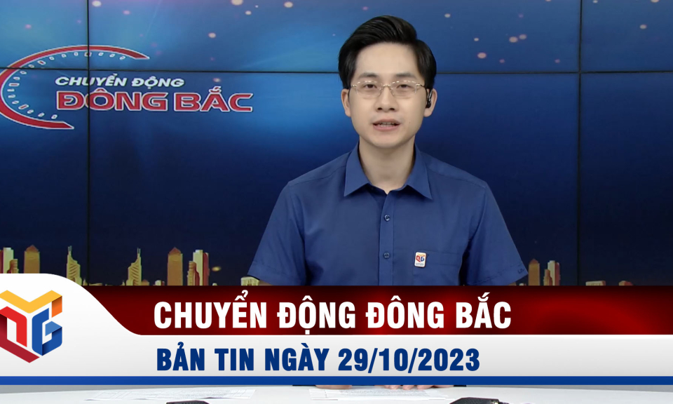 Chuyển động Đông Bắc ngày 29/10/2023