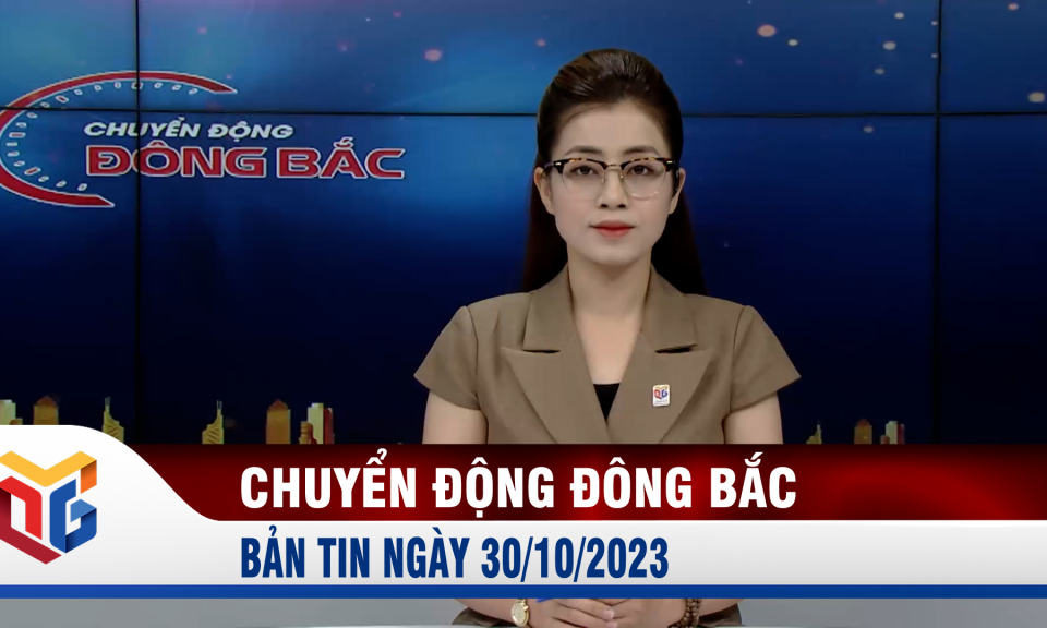 Chuyển động Đông Bắc ngày 30/10/2023