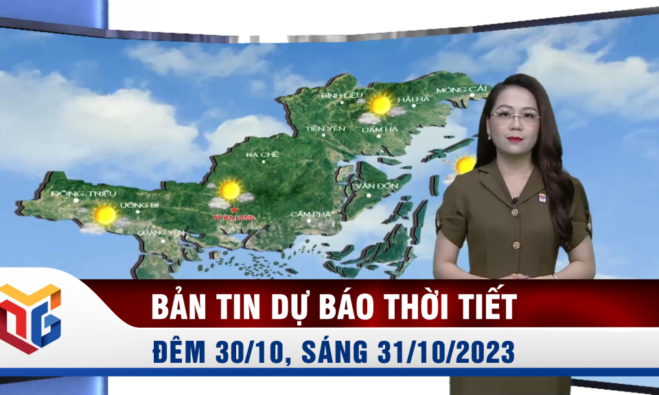 Dự báo thời tiết đêm 30, ngày 31/10/2023