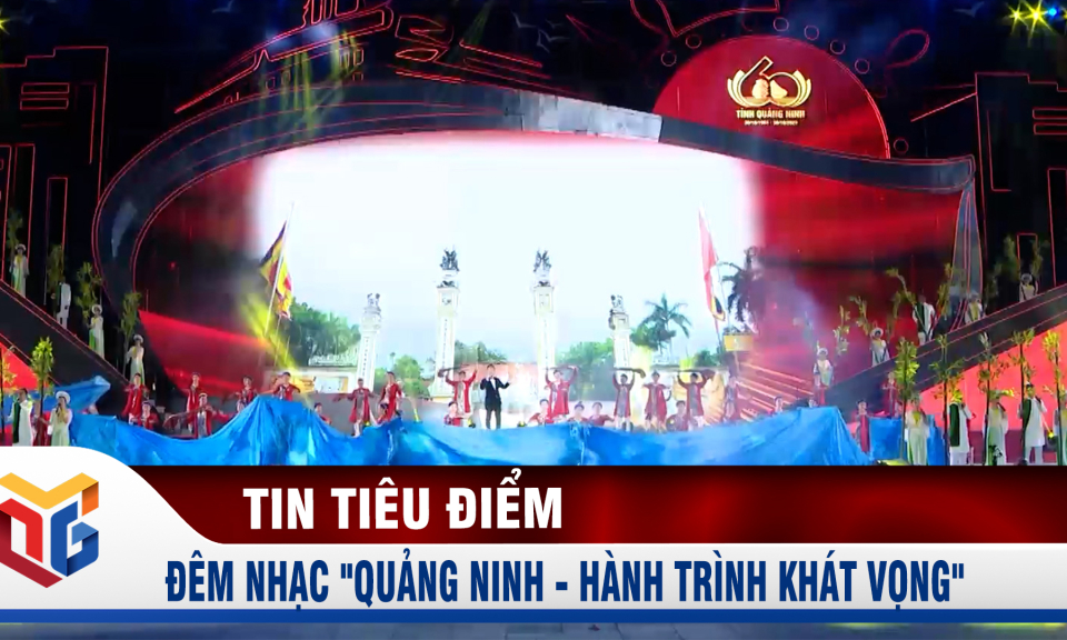 Đêm nhạc "Quảng Ninh - Hành trình khát vọng"