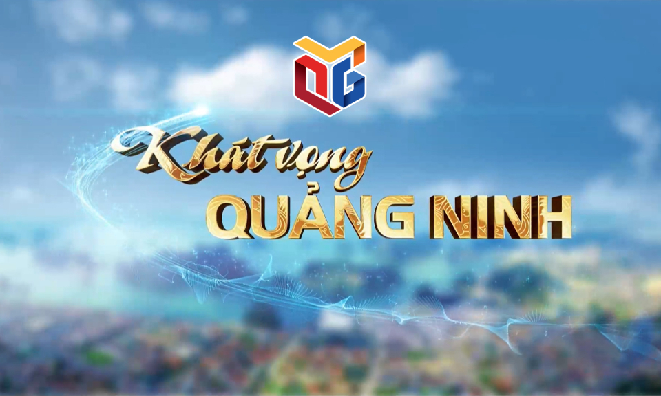 Khát vọng Quảng Ninh