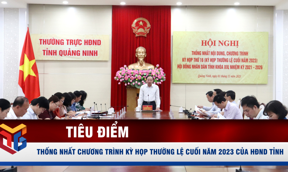 Thống nhất chương trình kỳ họp thường lệ cuối năm 2023 của HĐND tỉnh