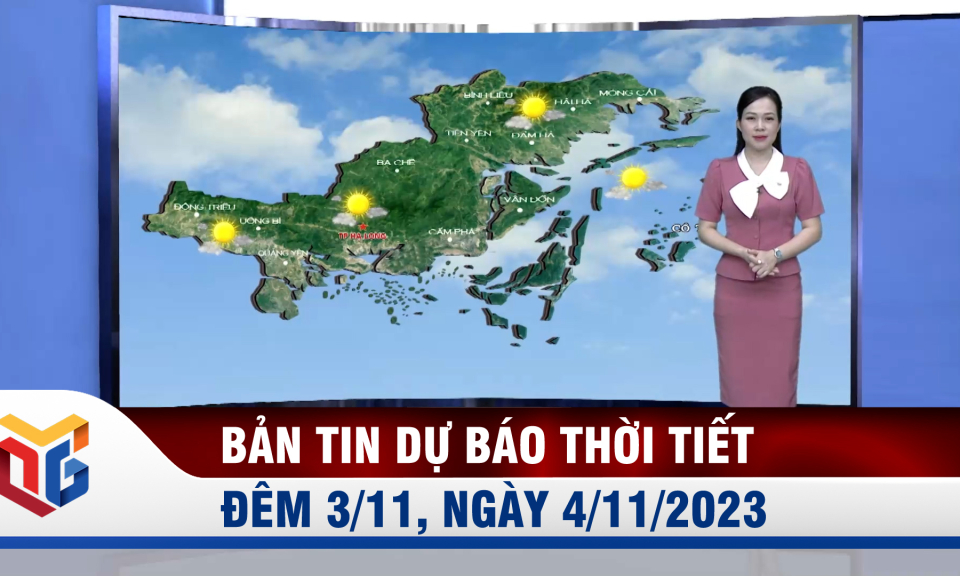 Bản tin dự báo thời tiết đêm 3, ngày 4/11/2023