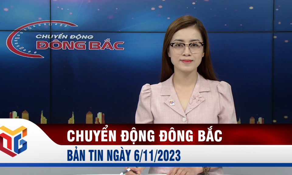 Chuyển động Đông Bắc ngày 6/11/2023