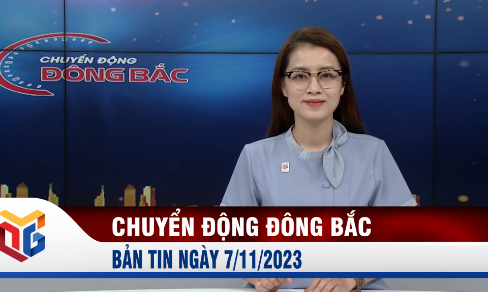 Chuyển động Đông Bắc ngày 7/11/2023