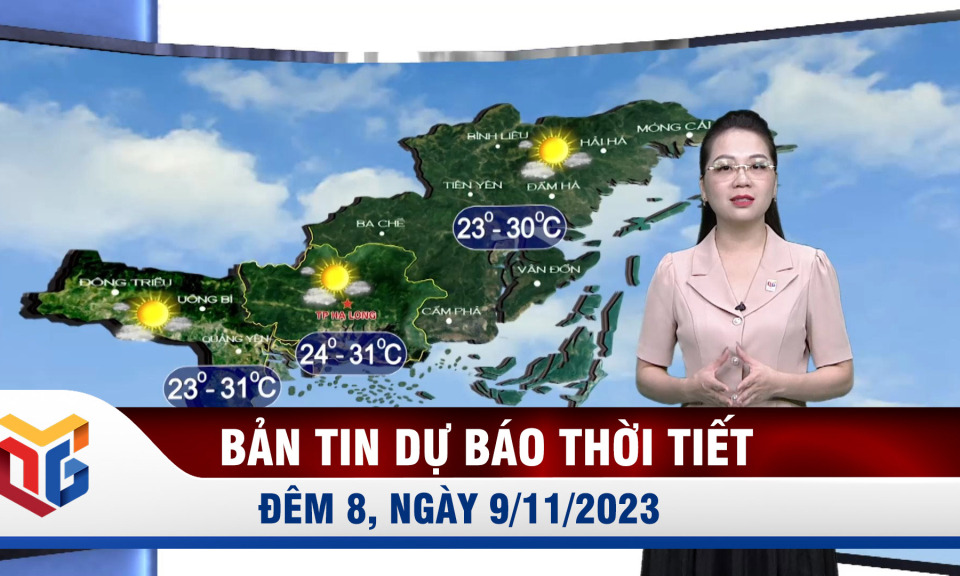 Bản tin dự báo thời tiết đêm 8, ngày 9/11/2023