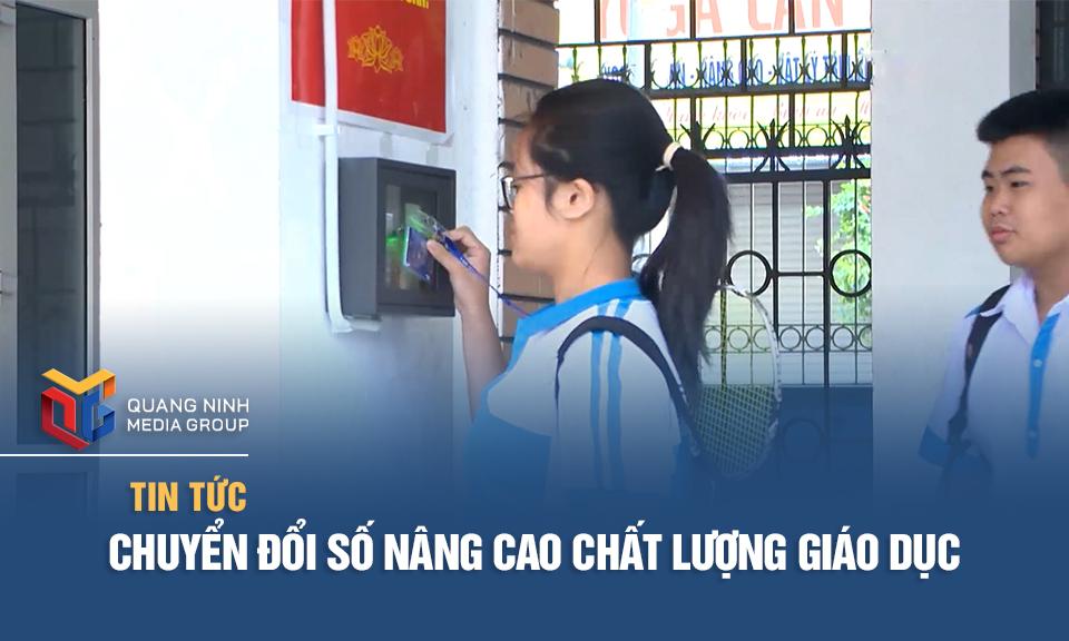 Chuyển đổi số nâng cao chất lượng giáo dục