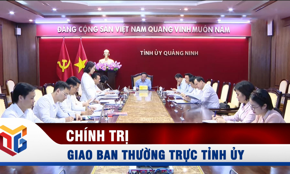 Giao ban Thường trực Tỉnh ủy