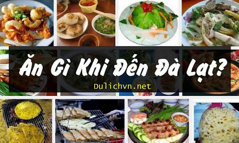 Website Dulichvn.net giúp bạn thưởng thức quán ăn Đà Lạt được nhiều “review”